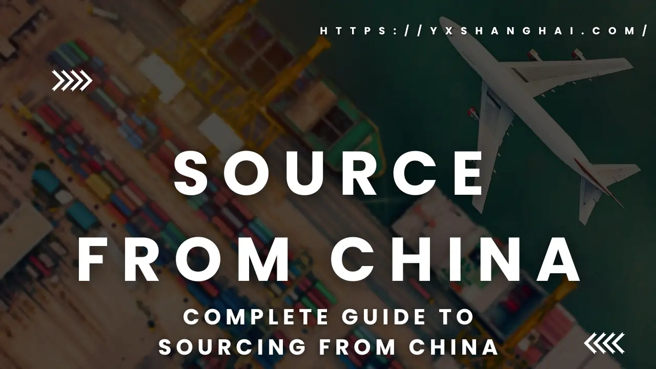 Complete Guide to Sourcing from China 