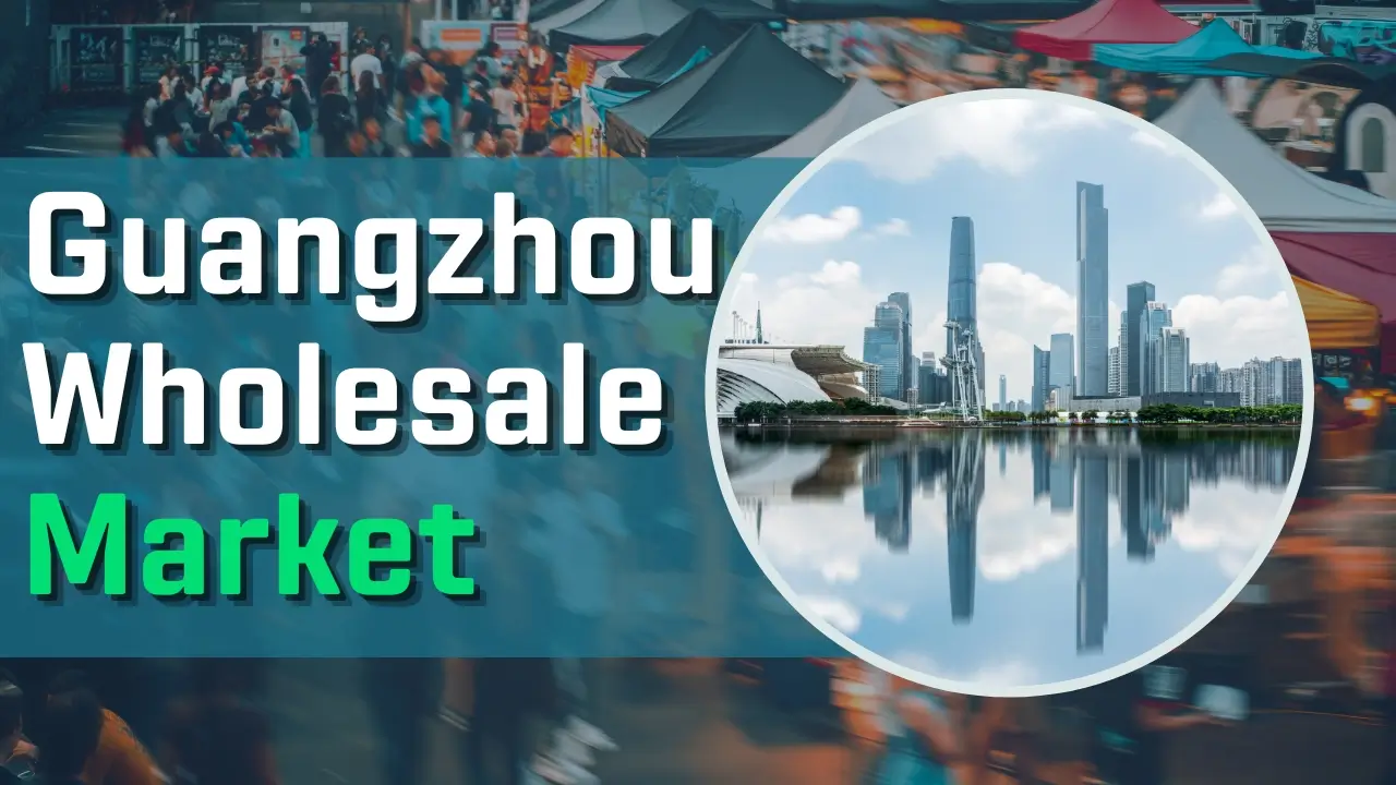 Guangzhou Wholesale Market: A Shopper’s Paradise for Bulk Bu 