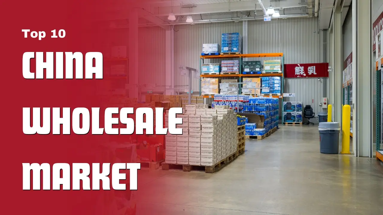 Top 11 China Wholesale Markets 