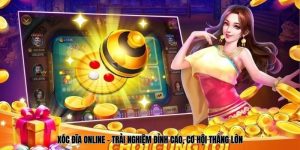 Xóc Đĩa Online – Trải Nghiệm Đỉnh Cao, Cơ Hội Thắng Lớn